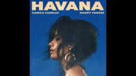 Camila Cabello Daddy Yankee Havana (Remix Audio) 
