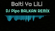 Balti - Ya LiLi (Dj Pipo Balkan Remix 2018)