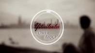 Ömer Başçı - Yitirilenler