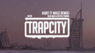 Rain Man & Krysta Youngs - Habit T Mass Remix