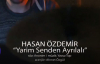 Hasan Özdemir - Yarim Senden Ayrılalı