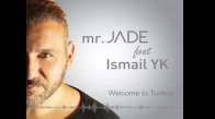Mr. Jade - Welcome to Turkey (Reggaeton)