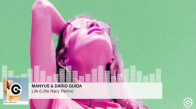Manyus & Dario Guida - Life (Little Nacy Remix)