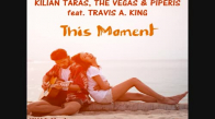 Kilian Taras The Vegas & Piperis - This Moment (Pendom & Nexovila Remix)