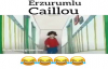 Erzurumlu Caillou