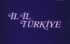 İl İl Türkiye 1.Bölüm 