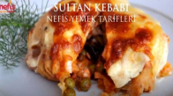 Sultan Kebabı Tarifi - Nefis Yemek Tarifleri 
