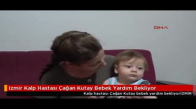 Izmir Kalp Hastası Çağan Kutay Bebek Yardım Bekliyor
