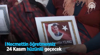 Necmettin Öğretmensiz 24 Kasım Hüzünlü Geçecek