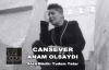 Cansever anam olsaydı