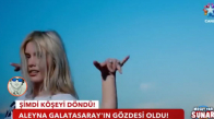Aleyna Tilki Köşeyi Döndü Galatasaray'ın Gözdesi Oldu