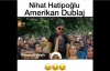 Nihat Hatipoğlu - Amerikan Dublaj