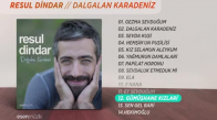 Resul Dindar  - Gümüşhane Kızları 