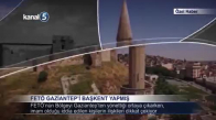 Fetö Gaziantep'i Başkent Yapmış