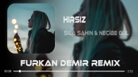 Sıla Sahin & Necibe Gül - Hırsız ( Furkan Demir Remix )