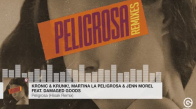 Kronic & Krunk!, Martina La Peligrosa & Jenn Morel Ft. Damaged Goods - Peligrosa (Hiisak Remix)