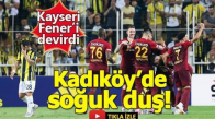 Fenerbahçe 2 - 3 Kayserispor Maç Özeti