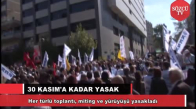 Ankara’da 30 Kasım’a Kadar Gösteri Yasağı