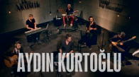Aydın Kurtoğlu - Yazmışsa Bozmak Olmaz (Akustik)