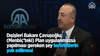 Dışişleri Bakanı Çavuşoğlu Bir Gece Ansızın Gelebiliriz Sözü Her Yer İçin Geçerli 