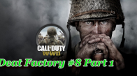  Call of Duty WWII - Deat Factory 1 - Hikaye - 8 Part 1