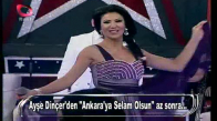 Ayşe Dinçer Ankaraya Selam Olsun