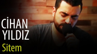 Cihan Yıldız - Sitem (Sezen Aksu)