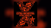 Extra Orchestra  Starsın Featuring Ferda Anıl Yarkın Extra Şarkılar