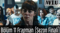 Avlu 11. Bölüm Fragman (Sezon Finali)