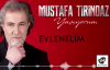  Mustafa Tirindaz - Evlenelim Yaşıyorum Albümünden