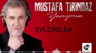  Mustafa Tirindaz - Evlenelim Yaşıyorum Albümünden