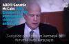 ABD'li Senatör McCain  ABD Erdoğan’ın Pyd Konusundaki Ciddiyetini Anlamıyor