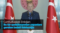 Cumhurbaşkanı Erdoğan Bu Tür Spekülasyonları Yapanlara Gereken Bedeli Ddeteceğiz