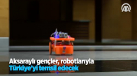 Aksaraylı Gençler Robotlarıyla Türkiye'yi Temsil Edecek 