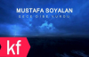 Mustafa Soyalan - Gece Dibe Vurdu