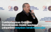Cumhurbaşkanı Erdoğan: Demokrasinin Önünü Kesmeye Çalışanlara Meydanı Bırakmayacağız