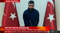 Kayseri'de 15 askeri şehit eden terörist MİT operasyonuyla yakalandı 