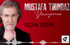 Mustafa Tirindaz - Doya Doya Yaşıyorum Albümünden