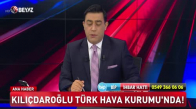 Kılıçdaroğlu Türk Hava Kurumu'nda!