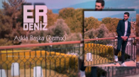 Erdeniz - Aşkla Başka (Remix)