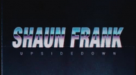 Shaun Frank  Upsidedown Live Video
