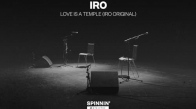 Iro - Love Is A Temple (Iro Original)