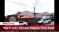Muş'ta Şok PKK'lılar Koğuşta Tünel Kazdı