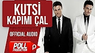 Kutsi - Kapımı Çal 