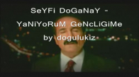 Seyfi Doğanay - Yanıyorum Gençliğime