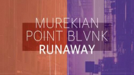 MureKian & Point Blvnk - Runaway