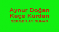 AYNUR DOĞAN KEÇE KURDAN