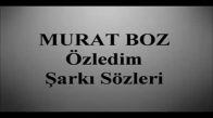 Murat Boz Özledim