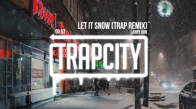 Larry Ohh - Let It Snow (Trap Remix)