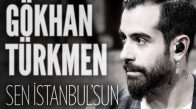 Gökhan Türkmen - Sen İstanbul'sun 